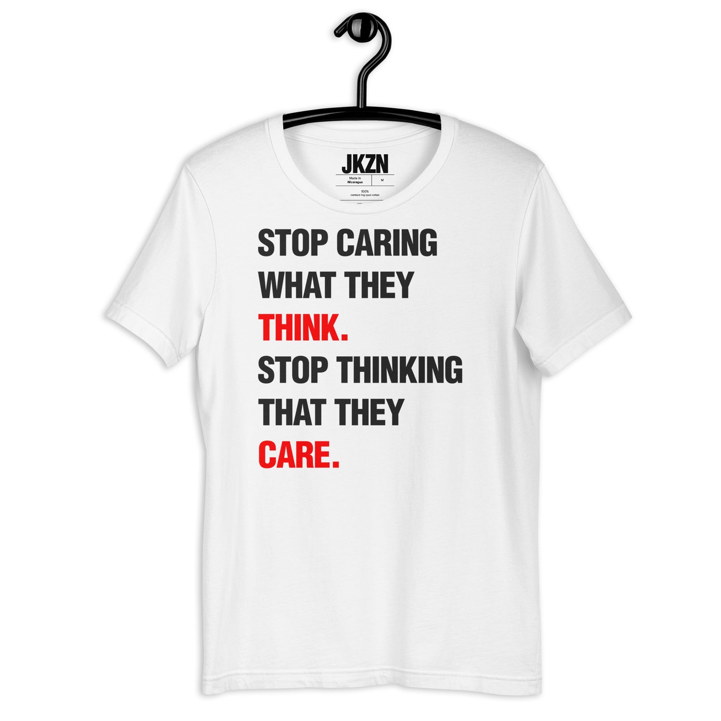 STOP THINKING THEY CARE TEE