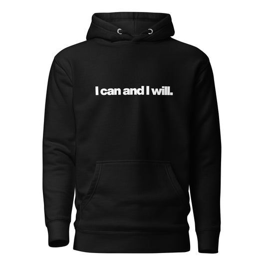 I CAN AND I WILL HOODIE