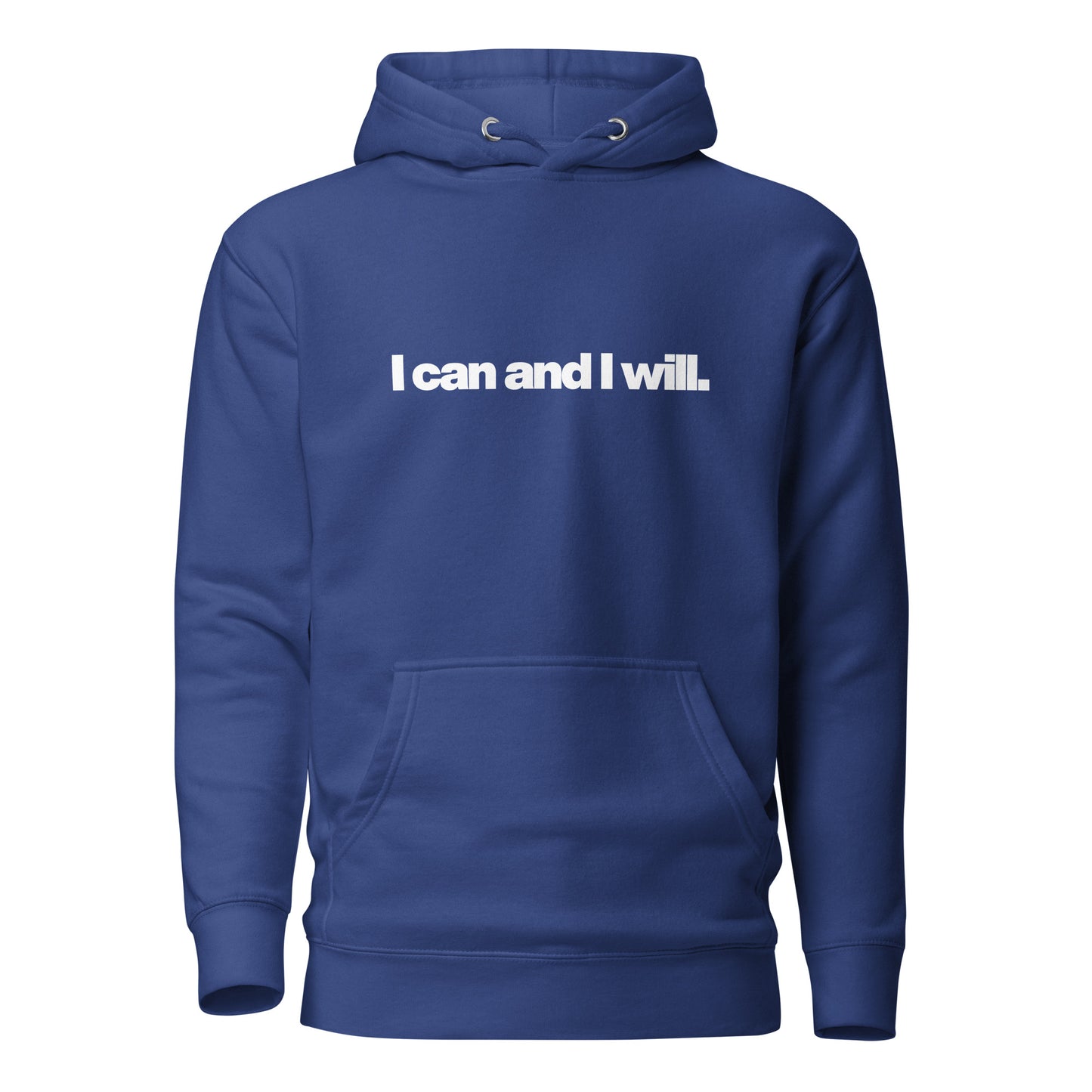 I CAN AND I WILL HOODIE